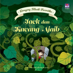 Dongeng klasik favoritku - Jack dan kacang ajaib Dongeng klasik favoritku - Jack dan kacang ajaib