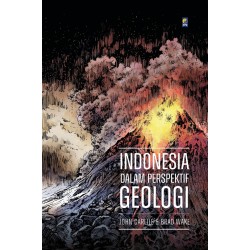 INDONESIA DALAM PERSPEKTIF GEOLOGI INDONESIA DALAM PERSPEKTIF GEOLOGI