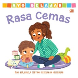 Ayo Belajar: Rasa Cemas *Board book Ayo Belajar: Rasa Cemas *Board book