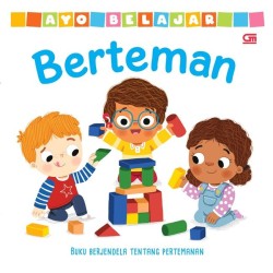 Ayo Belajar: Berteman *Board book Ayo Belajar: Berteman *Board book