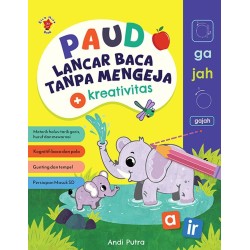 PAUD Lancar Baca Tanpa Mengeja +Kreativitas PAUD Lancar Baca Tanpa Mengeja +Kreativitas