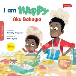 I AM HAPPY - AKU BAHAGIA I AM HAPPY - AKU BAHAGIA