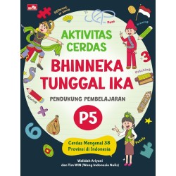 Aktivitas cerdas Bhinneka Tunggal Ika Pendukung Pembelajaran P5 Aktivitas cerdas Bhinneka Tunggal Ika Pendukung Pembelajaran P5