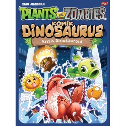 PLANTS VS ZOMBIES - KOMIK DINOSAURUS : KRISIS DINOSAUROID PLANTS VS ZOMBIES - KOMIK DINOSAURUS : KRISIS DINOSAUROID