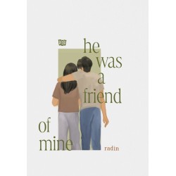 HE WAS A FRIEND OF MINE HE WAS A FRIEND OF MINE