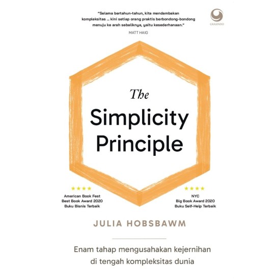 THE SIMPLICITY PRINCIPLE : ENAM TAHAP MENGUSAHAKAN KEJERNIHAN DI TENGAH KOMPLEKSITAS DUNIA