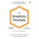 THE SIMPLICITY PRINCIPLE : ENAM TAHAP MENGUSAHAKAN KEJERNIHAN DI TENGAH KOMPLEKSITAS DUNIA