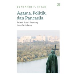 Agama, Politik, dan Pancasila Agama, Politik, dan Pancasila