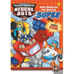 Transformers Rescue Bots: Buku Mewarnai dan Aktivitas Super Transformers Rescue Bots: Buku Mewarnai dan Aktivitas Super