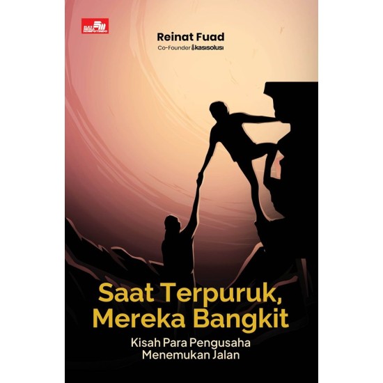 Saat Terpuruk, Mereka Bangkit: Kisah Para Pengusaha Menemukan Jalan