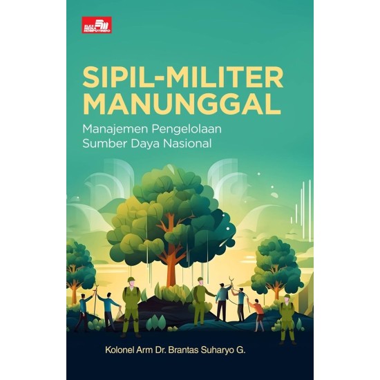 SIPIL-MILITER MANUNGGAL: Manajemen Pengelolaan Sumber Daya Nasional