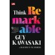 THINK REMARKABLE - 9 Jalan untuk Mengubah Hidup Anda dan Membuat Perbedaan