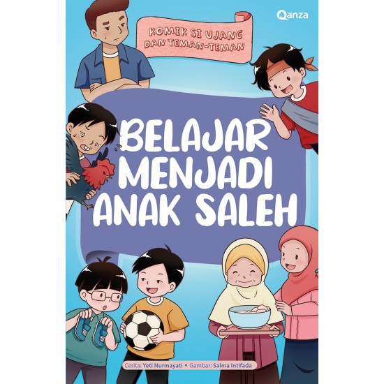 KOLONI : KOMIK UJANG DAN TEMAN-TEMANNYA - BELAJAR MENJADI ANAK SALEH