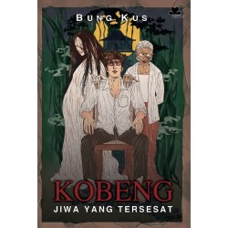 Kobeng - Jiwa yang Tersesat Kobeng - Jiwa yang Tersesat