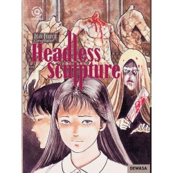 AKASHA : ITO JUNJI COMPILATION 07 - HEADLESS SCULPTURE AKASHA : ITO JUNJI COMPILATION 07 - HEADLESS SCULPTURE