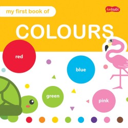 FUNTASTIC: MY FIRST BOOK OF COLOURS FUNTASTIC: MY FIRST BOOK OF COLOURS