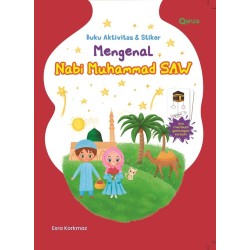 QANZA: BUKU AKTIVITAS & STIKER - MENGENAL NABI MUHAMMAD SAW QANZA: BUKU AKTIVITAS & STIKER - MENGENAL NABI MUHAMMAD SAW