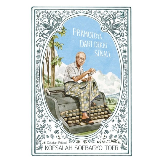 PRAMOEDYA DARI DEKAT SEKALI 2025