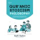 Qur`anic Stoicism Philosophy - Seni Mencapai Kebahagiaan dan Mengelola Tekanan dengan Al-Quran