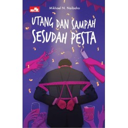 Utang dan Sampah sesudah Pesta Utang dan Sampah sesudah Pesta