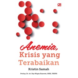 Anemia, Krisis yang Terabaikan Anemia, Krisis yang Terabaikan