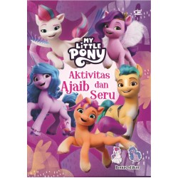 My Little Pony: Buku Aktivitas Ajaib dan Seru! My Little Pony: Buku Aktivitas Ajaib dan Seru!