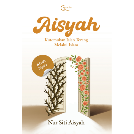 AISYAH: Kutemukan Jalan Terang Melalui Islam