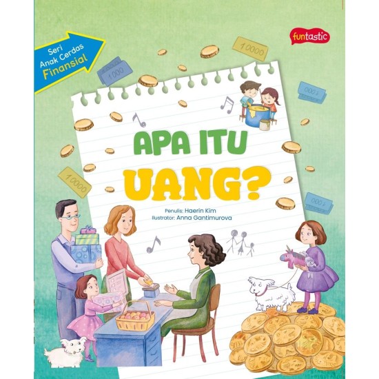 Seri Anak Cerdas Finansial - Apa Itu Uang?