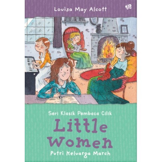 Seri Klasik Pembaca Cilik: Little Women (Putri Keluarga March)