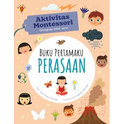 AKTIVITAS MONTESSORI: BUKU PERTAMAKU PERASAAN