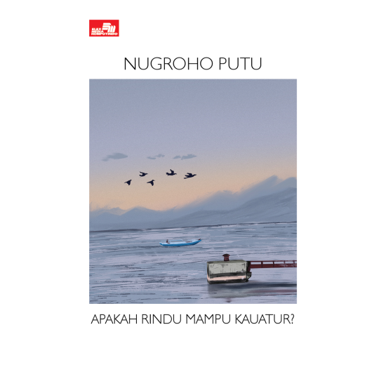 Apakah Rindu Mampu Kauatur?