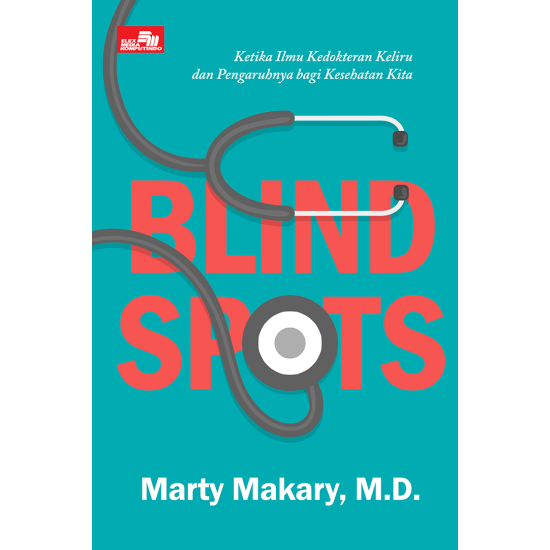 Blind Spots: Ketika Ilmu Kedokteran Keliru dan Apa Pengaruhnya bagi Kesehatan Kita