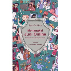 Menangkal Judi Online: Panduan untuk Khalayak Umum