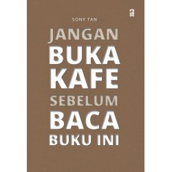 Jangan Buka Kafe Sebelum Baca Buku Ini