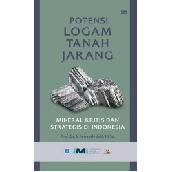 Potensi Logam Tanah Jarang, Mineral Kritis dan Strategis di Indonesia