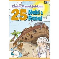 Kisah Menakjubkan 25 Nabi dan Rasul