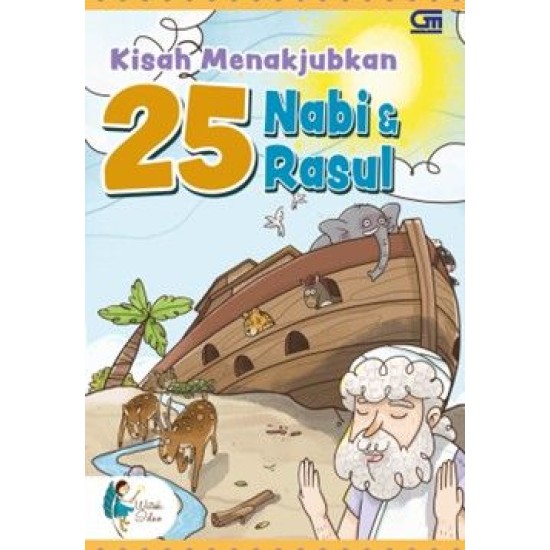 Kisah Menakjubkan 25 Nabi dan Rasul