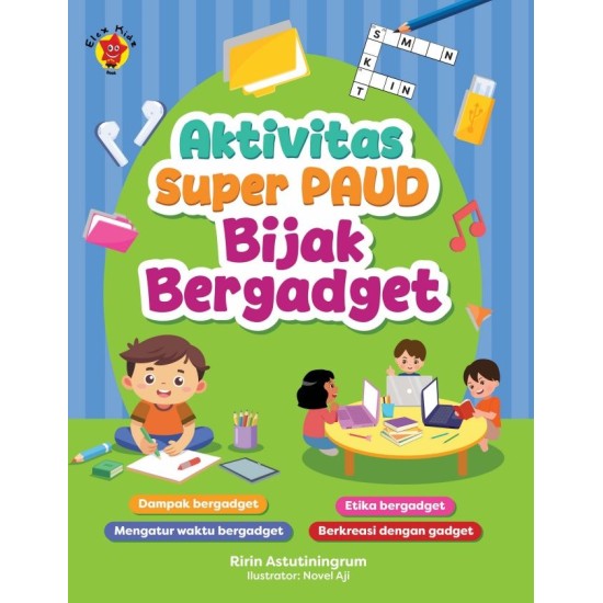 AKTIVITAS SUPER PAUD: BIJAK BERGADGET