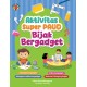 AKTIVITAS SUPER PAUD: BIJAK BERGADGET