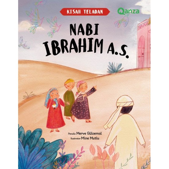 QANZA: KISAH TELADAN NABI IBRAHIM A.S.
