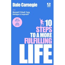 10 Steps to A More Fulfilling Life: Menjadi Pribadi yang Bahagia & Inspiratif