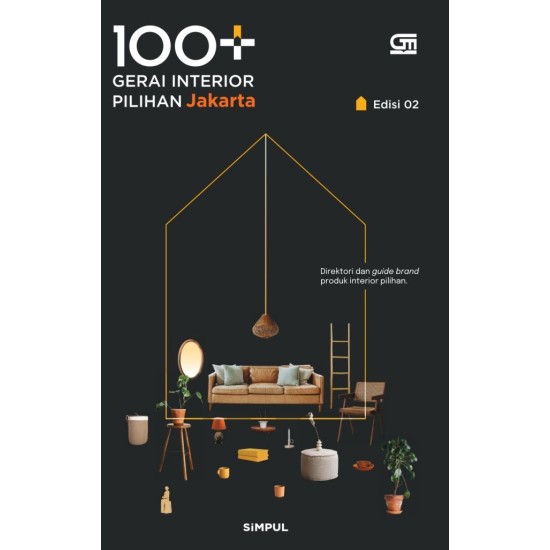 100+ Gerai Interior Pilihan Jakarta Edisi 2
