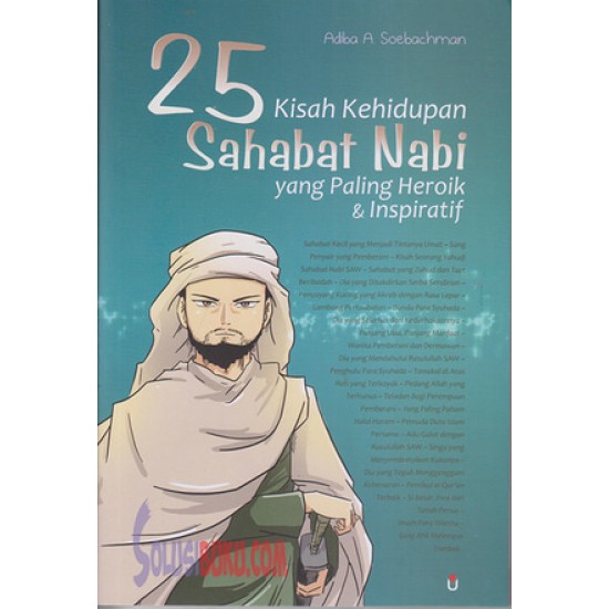 25 Kisah Kehidupan Sahabat Nabi Yang Paling Heroik & Inspiratif