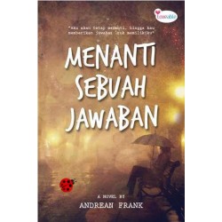 Menanti Sebuah Jawaban Menanti Sebuah Jawaban