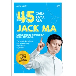 45 Cara Kaya Ala Jack Ma 45 Cara Kaya Ala Jack Ma
