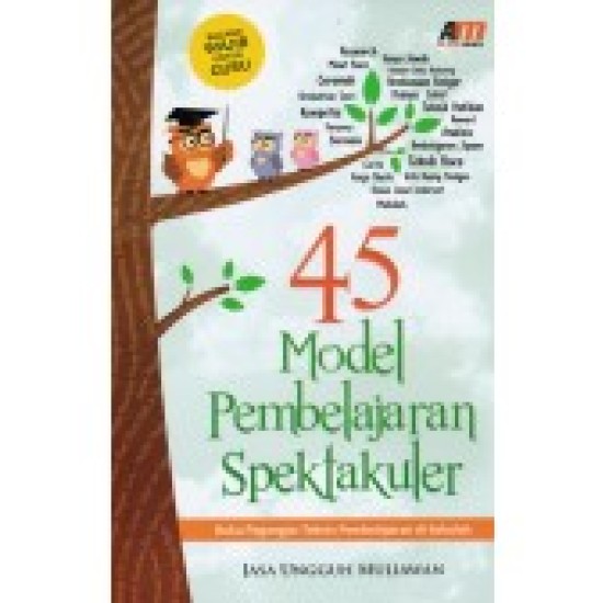 45 Model Pembelajaran Spektakuler