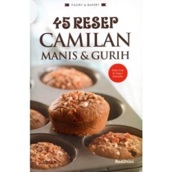 45 Resep Camilan Manis & Gurih 45 Resep Camilan Manis & Gurih