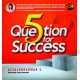5 Question For Success