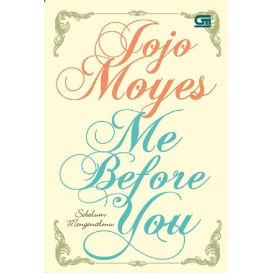 Sebelum Mengenalmu (Me Before You) - Cover Baru