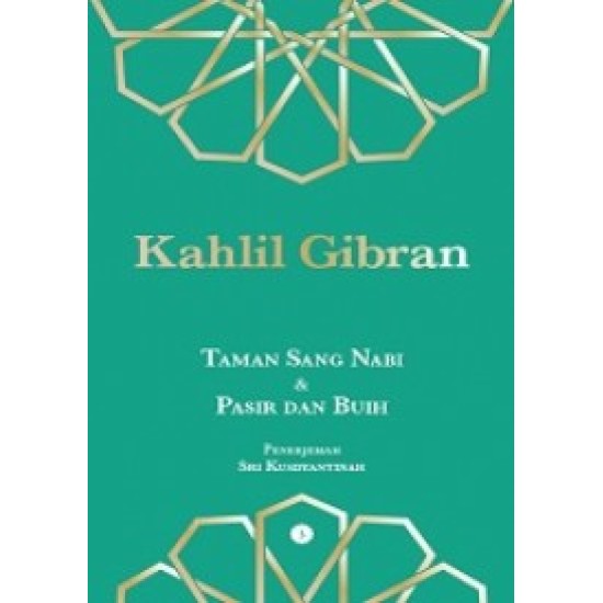 Kahlil Gibran: Taman Sang Nabi & Pasir Buih